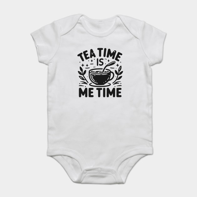 Tea Time is Me Time Baby Bodysuit by Frank Ring
